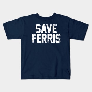 Save Ferris 80s Kids T-Shirt